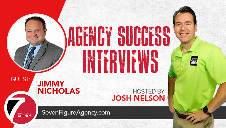 Agency Success Interview - Josh Nelson & Jimmy Nicholas