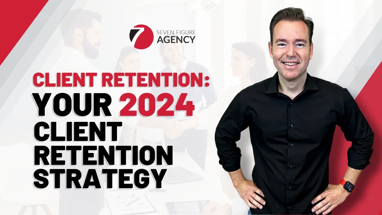 Client Retention: Your 2024 Client Retention Strategy