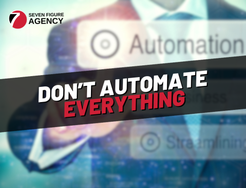 Don’t Automate EVERYTHING