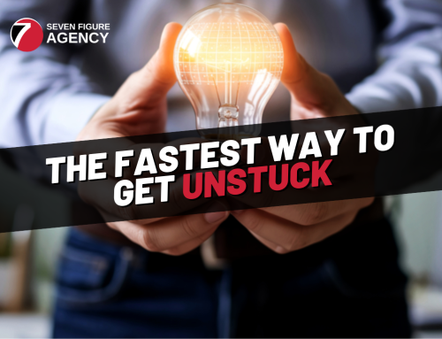 The Fastest Way To Get Unstuck