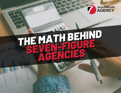 The Math Behind Seven Figure Agencies