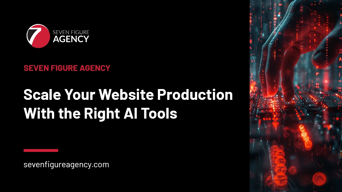Scale Your Website Production With the Right AI Tools