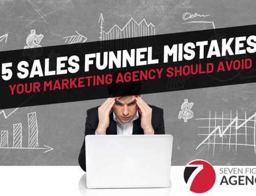 5 Sales Funnel Mistakes Your Marketing Agency Should Avoid